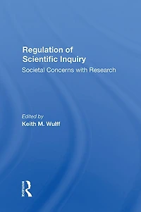 Regulation Of Scientific Inquiry: Societal Concerns With Rersearch