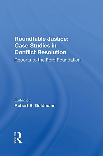 Roundtable Justice: Case Studies Conflict Resolution