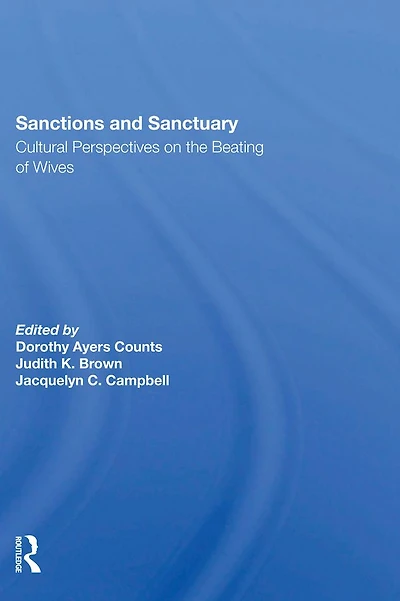 Sanctions And Sanctuary: Cultural Perspectives On The Beating Of Wives