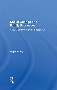 Social Change And Family Processes: Arab Communities Shefara'm