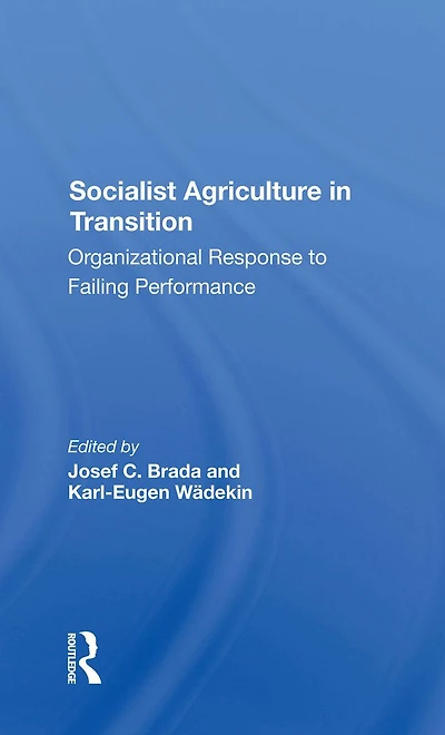 Socialist Agriculture Transition: Organizational Response To Failing Performance