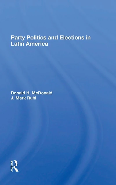 Party Politics And Elections Latin America