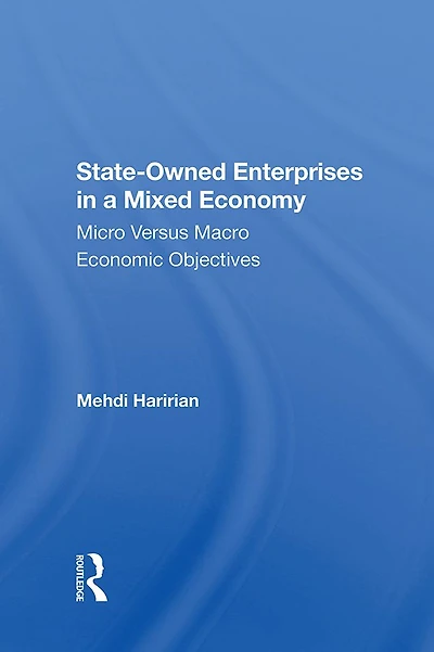 Stateowned Enterprises A Mixed Economy: Micro Versus Macro Economic Objectives