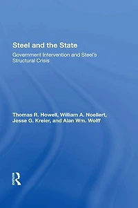 Steel And The State: Government Intervention Steel's Structural Crisis