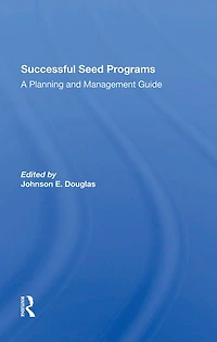 Successful Seed Programs: A Planning And Management Guide