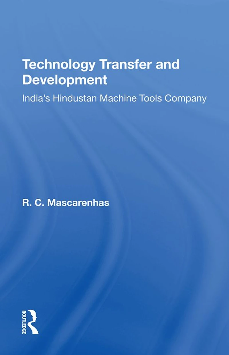 Technology Transfer And Development: India's Hindustan Machine Tools Company