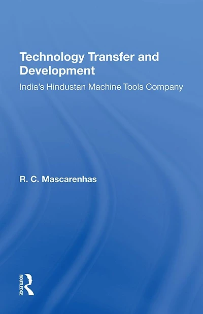Technology Transfer And Development: India's Hindustan Machine Tools Company