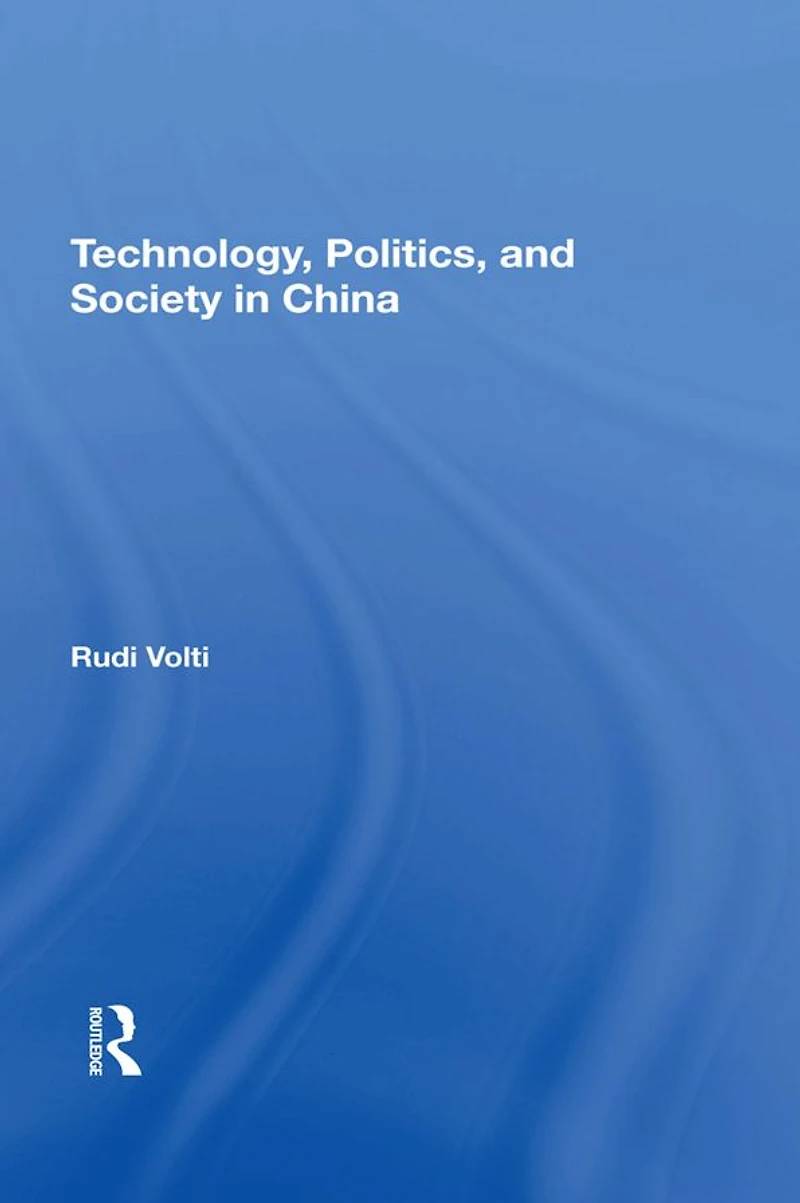 Technology, Politics, And Society China
