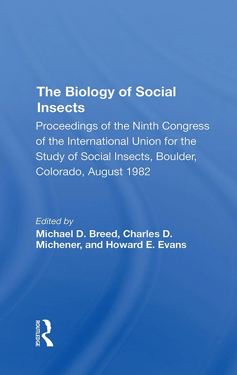 The Biology Of Social Insects: Proceedings Ninth Congress International Union For Study Insects