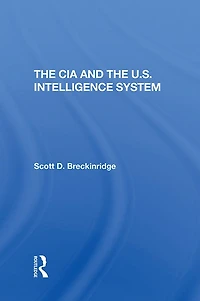 The Cia And U.s. Intelligence System