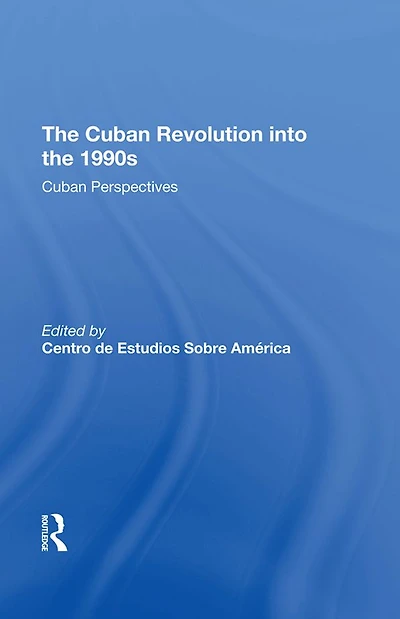 The Cuban Revolution Into 1990s: Perspectives