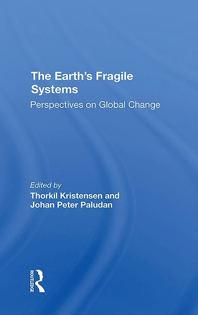 The Earth's Fragile Systems: Perspectives On Global Change