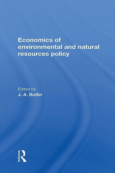 The Economics Of Environmental And Natural Resources Policy