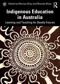 Indigenous Education Australia: Learning and Teaching for Deadly Futures