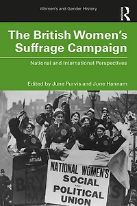 The British Women's Suffrage Campaign: National and International Perspectives