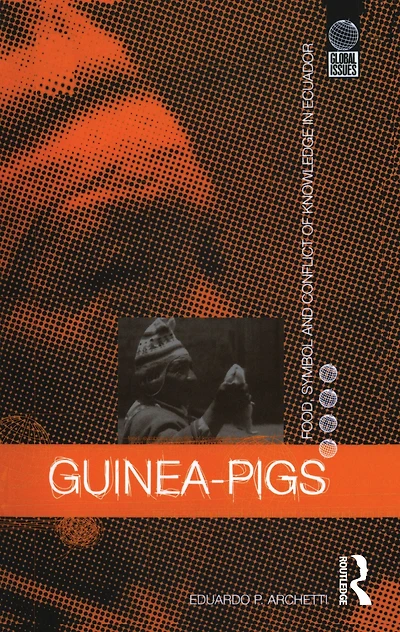 Guinea Pigs: Food, Symbol and Conflict of Knowledge Ecuador