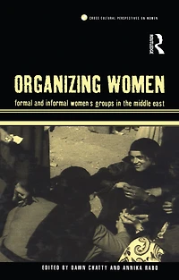 Organizing Women: Formal and Informal Women's Groups the Middle East