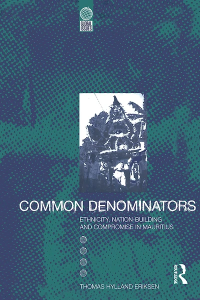 Common Denominators: Ethnicity, Nation-Building and Compromise Mauritius