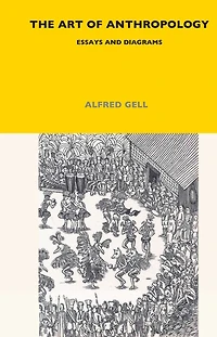 The Art of Anthropology: Essays and Diagrams