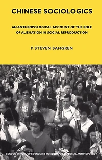 Chinese Sociologics: An Anthropological Account of the Role Alienation Social Reproduction