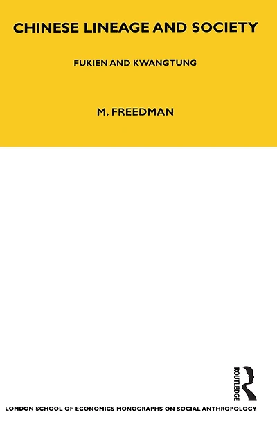 Chinese Lineage and Society: Fukien Kwantung Volume 33