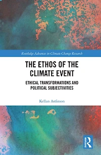 the Ethos of Climate Event: Ethical Transformations and Political Subjectivities
