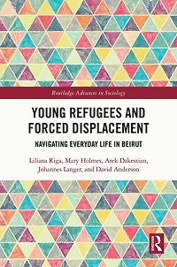 Young Refugees and Forced Displacement: Navigating Everyday Life Beirut