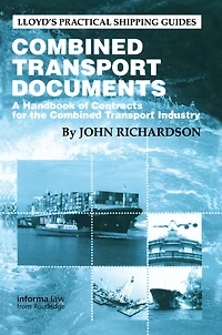 Combined Transport Documents: A Handbook of Contracts for the Industry