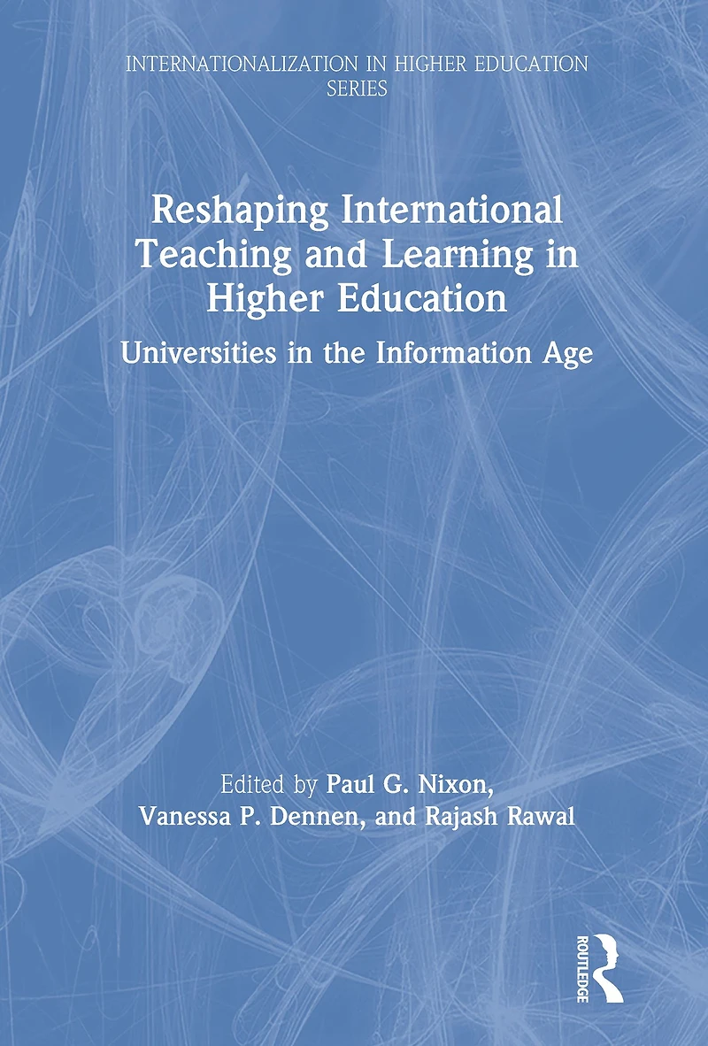 Reshaping International Teaching and Learning Higher Education: Universities the Information Age
