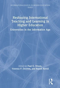 Reshaping International Teaching and Learning Higher Education: Universities the Information Age