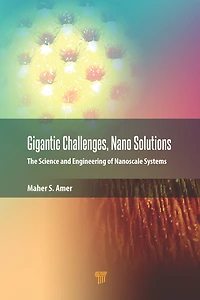 Gigantic Challenges, Nano Solutions: The Science and Engineering of Nanoscale Systems