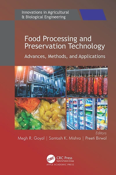 Food Processing and Preservation Technology: Advances, Methods, Applications