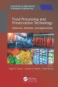 Food Processing and Preservation Technology: Advances, Methods, Applications
