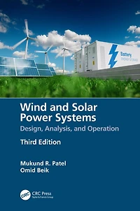 Wind and Solar Power Systems: Design, Analysis, Operation