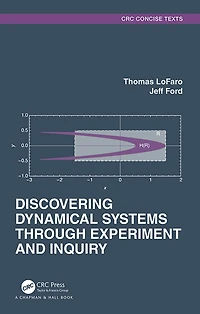 Discovering Dynamical Systems Through Experiment and Inquiry