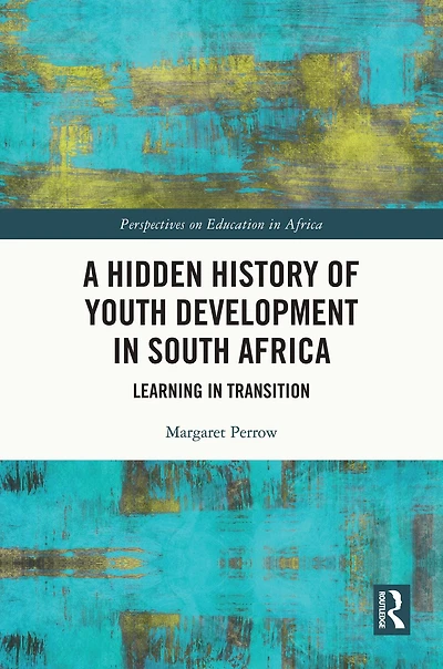 A Hidden History of Youth Development South Africa: Learning Transition