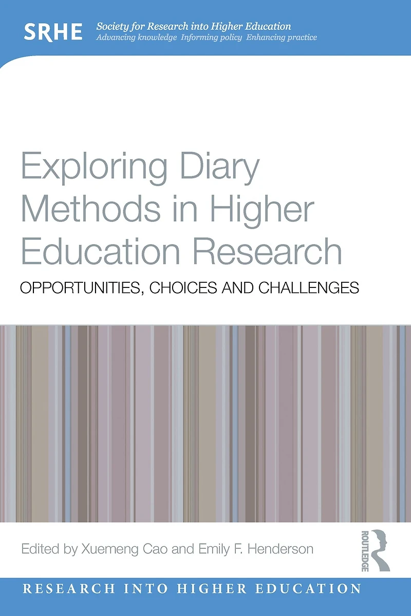 Exploring Diary Methods Higher Education Research: Opportunities, Choices and Challenges