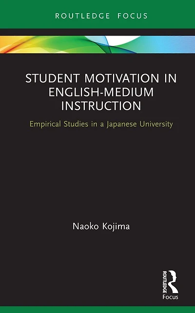 Student Motivation English-Medium Instruction: Empirical Studies a Japanese University