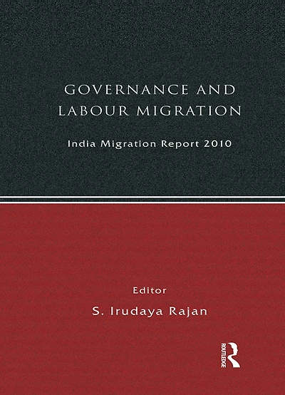 India Migration Report 2010: Governance and Labour