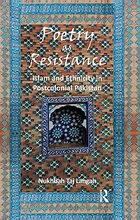 Poetry as Resistance: Islam and Ethnicity Postcolonial Pakistan
