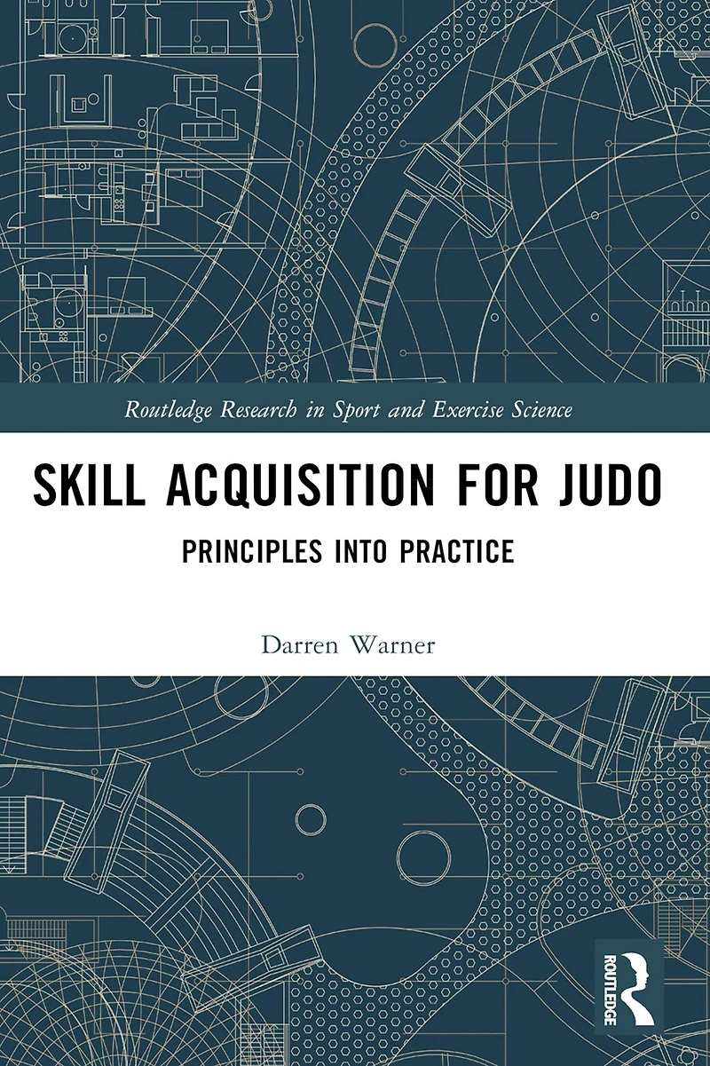 Skill Acquisition for Judo: Principles into Practice