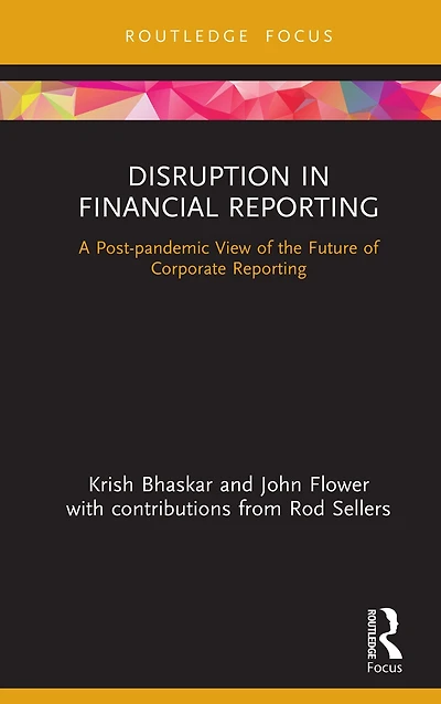 Disruption Financial Reporting: A Post-pandemic View of the Future Corporate Reporting