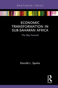 Economic Transformation Sub-Saharan Africa: The Way Forward