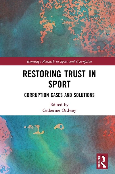 Restoring Trust Sport: Corruption Cases and Solutions