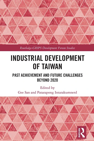 Industrial Development of Taiwan: Past Achievement and Future Challenges Beyond 2020