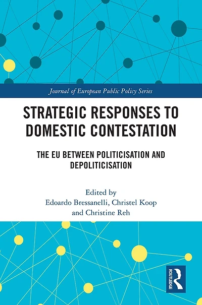 Strategic Responses to Domestic Contestation: The EU Between Politicisation and Depoliticisation