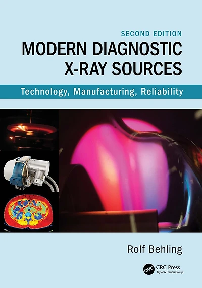 Modern Diagnostic X-Ray Sources: Technology, Manufacturing, Reliability