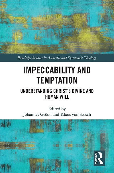 Impeccability and Temptation: Understanding Christ's Divine Human Will