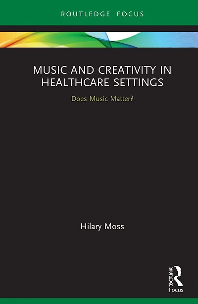 Music and Creativity Healthcare Settings: Does Matter?