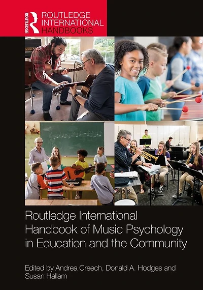 Routledge International Handbook of Music Psychology Education and the Community